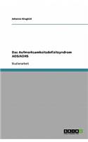 Das Aufmerksamkeitsdefizitsyndrom ADS/ADHS