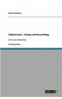 Afghanistan - Krieg und Neuanfang