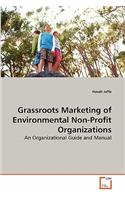 Grassroots Marketing of Environmental Non-Profit Organizations