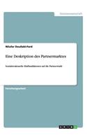 Eine Deskription des Partnermarktes: Sozialstrukturelle Einflussfaktoren auf die Partnerwahl(German)