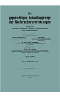 Die Gegenwärtigen Behandlungswege Der Kieferschussverletzungen