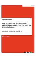 Eine vergleichende Betrachtung der Geschichtsphilosophien von Karl Marx und Francis Fukuyama