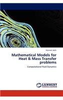 Mathematical Models for Heat & Mass Transfer problems