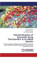 Standardization of Ayurvedic Drug 'Daruharidra' & its Allied Species