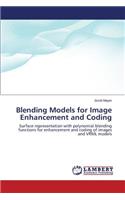 Blending Models for Image Enhancement and Coding