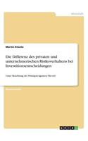 Die Differenz des privaten und unternehmerischen Risikoverhaltens bei Investitionsentscheidungen