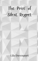 The Price of Silent Regret