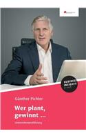 Wer plant, gewinnt ...