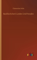 Backfischchen's Leiden Und Freuden