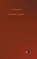 The Bible Unveiled