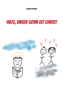 Hilfe, unser Sohn ist Christ