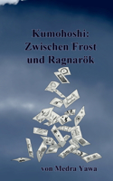 Kumohoshi: Zwischen Frost und Ragnarök