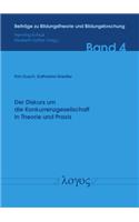 Der Diskurs Um Die Konkurrenzgesellschaft in Theorie Und Praxis