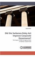 Did the Sarbanes-Oxley ACT Improve Corporate Governance?