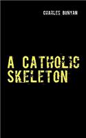 A Catholic Skeleton