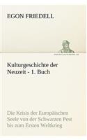 Kulturgeschichte Der Neuzeit - 1. Buch