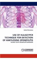 Use of HLA-B27pcr Technique for Detection of Ankylosing Spondylitis