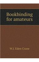 Bookbinding for Amateurs