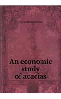 An Economic Study of Acacias