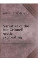 Narrative of the Last Grinnell Arctic Explorating