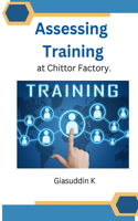 Assessing Training at Chittor Factory.