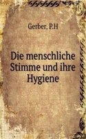 Die menschliche Stimme und ihre Hygiene