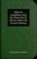 OEuvres Completes, Avec Des Notes Par M. Berriat-Saint-Prix (French Edition)