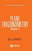 Plane Trigonometry, Part 1