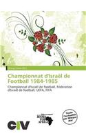 Championnat D'Isra L de Football 1984-1985: (French)
