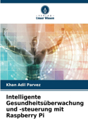 Intelligente Gesundheitsüberwachung und -steuerung mit Raspberry Pi