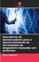 Descoberta de biomarcadores para o desenvolvimento de ferramentas de diagnóstico baseadas em proteínas