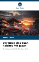 Krieg des Yuan-Reiches mit Japan