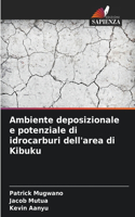 Ambiente deposizionale e potenziale di idrocarburi dell'area di Kibuku