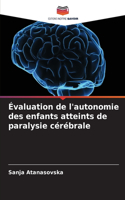 Évaluation de l'autonomie des enfants atteints de paralysie cérébrale