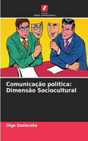 Comunicação política: Dimensão Sociocultural