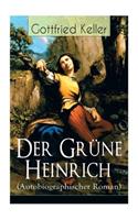 Der Grüne Heinrich (Autobiographischer Roman): Einer der bedeutendsten Bildungsromane der deutschen Literatur des 19. Jahrhunderts