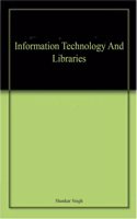 Information Technology And Libraries