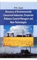 Directory Of Environmentally Concerned Industries,Corporate Pollution Control Managers & New Technologies