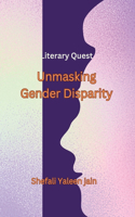 Literary Quest Unmasking Gender Disparity