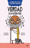 Verdad con Socrates (Grandes ideas para pequenos filosofos)