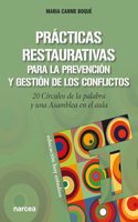 Practicas restaurativas para la prevencion y gestion de los conflictos: 20 Circulos de la palabra y una Asamblea en el aula (Educacion Hoy Estudios) (Spanish Edition)