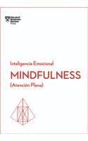 Mindfulness. Serie Inteligencia Emocional HBR (Mindfullness Spanish Edition)