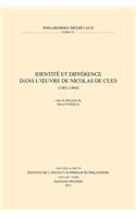 Identite Et Difference Dans l'Oeuvre de Nicolas de Cues (1401-1464)