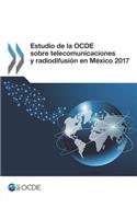 Estudio de la OCDE sobre telecomunicaciones y radiodifusión en México 2017