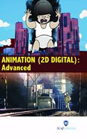 Animation (2D Digital) : Advanced (Book with Dvd) (Workbook Included)