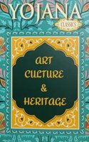 YOJANA CLASSICS - ART, CULTURE & HERITAGE