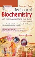 Competency-Based Textbook of Biochemistry with Clinical Approach and Case Studies for MBBS Students (PB- 2023)