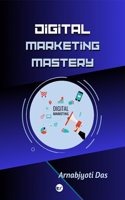 Digital Marketing Mastery