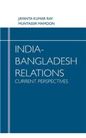 India-Bangladesh Relations