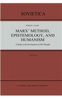 Marx' Method, Epistemology, and Humanism